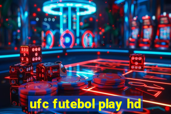 ufc futebol play hd